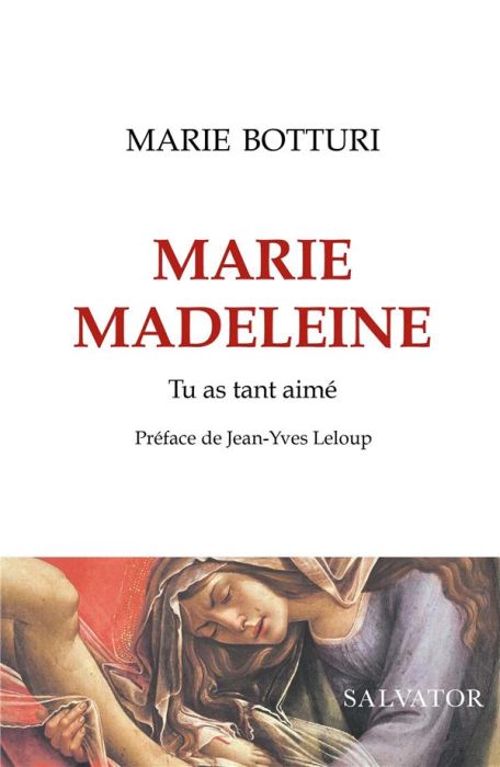 Emprunter Marie-Madeleine. Tu as tant aimé livre