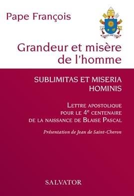 Emprunter Grandeur et misère de l’homme. Sublimatas et miseria hominis, lettre apostolique pour le 4e centenai livre