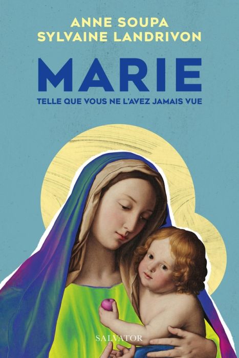 Emprunter Marie telle que vous ne l'avez jamais vue livre