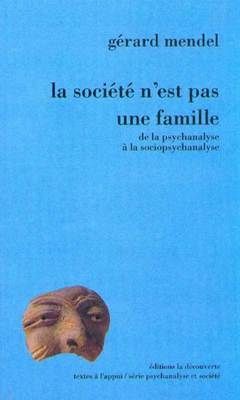 Emprunter La société n'est pas une famille. De la psychanalyse à la sociopsychanalyse livre