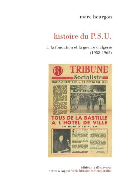 Emprunter Histoire du PSU. Tome 1, La fondation et la guerre d'Algérie (1958-1962) livre