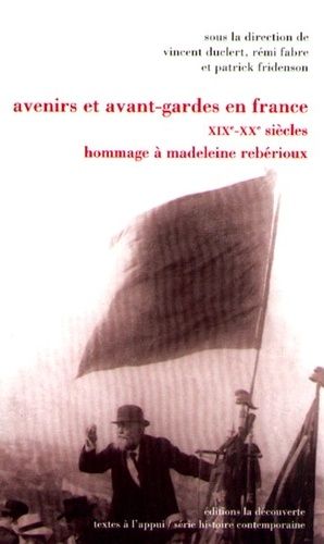 Emprunter Avenirs et avant-gardes en France (XIXe-XXe siècles). Hommage à Madeleine Rebérioux livre