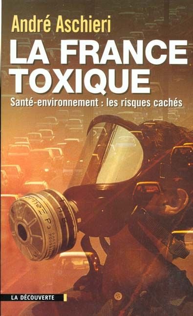 Emprunter La France toxique. Santé-environnement, les risques cachés livre