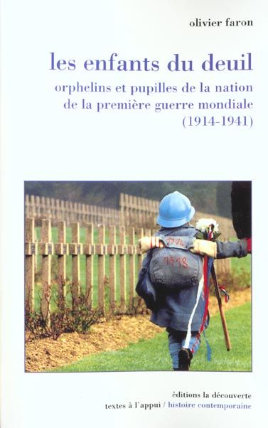 Emprunter Les enfants du deuil. Orphelins et pupilles de la nation de la première guerre mondiale (1914-1941) livre