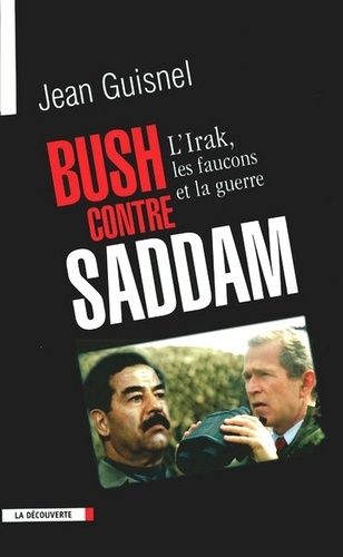 Emprunter Bush contre Saddam. L'Irak, les faucons et la guerre livre