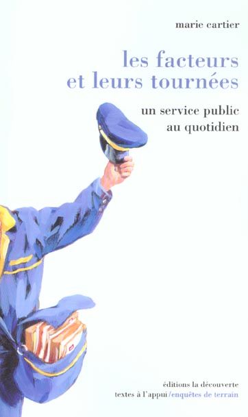 Emprunter Les facteurs et leurs tournées. Un service public au quotidien livre