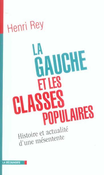 Emprunter La Gauche et les classes populaires. Histoire et actualité d'une mésentente livre