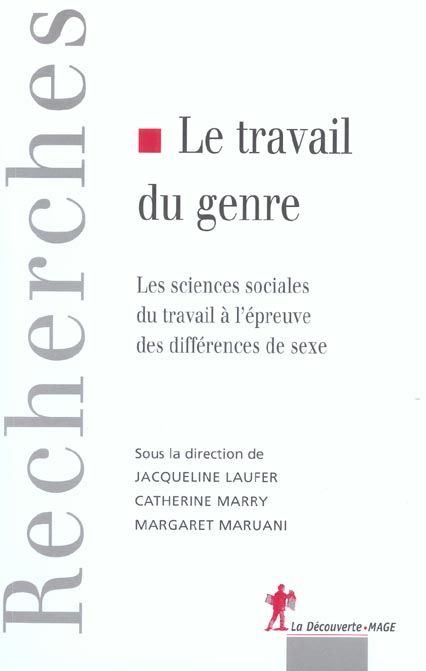 Emprunter Le travail du genre. Les sciences sociales du travail à l'épreuve des différences de sexe livre