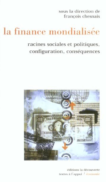 Emprunter La finance mondialisée. Racines sociales et politiques, configuration, conséquences livre