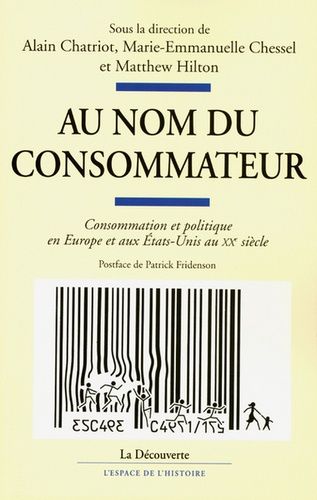 Emprunter Au nom du consommateur. Consommation et politique en Europe et aux Etats-Unis au XXe siècle livre