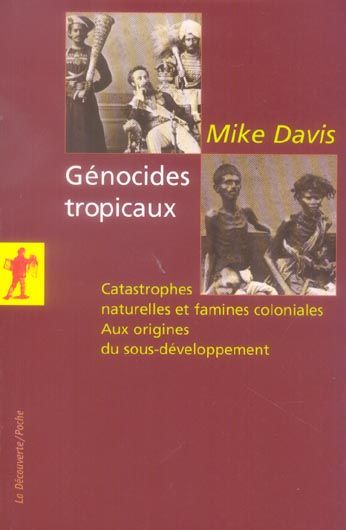 Emprunter Génocides tropicaux. Catastrophes naturelles et famines coloniales (1870-1900) Aux origines du sous- livre