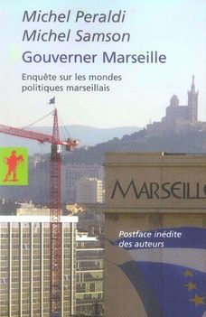 Emprunter Gouverner Marseille. Enquête sur les mondes politiques marseillais livre