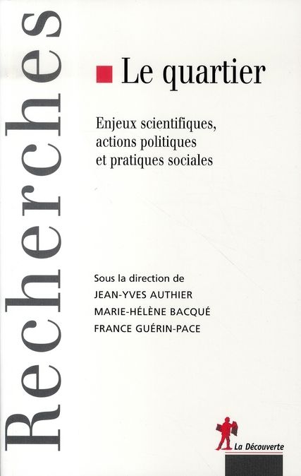 Emprunter Le quartier. Enjeux scientifiques, actions politiques et pratiques sociales livre