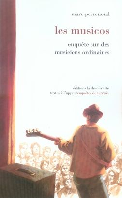 Emprunter Les musicos. Enquête sur des musiciens ordinaires livre