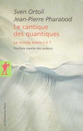 Emprunter Le cantique des quantiques. Le monde existe-t-il ? livre