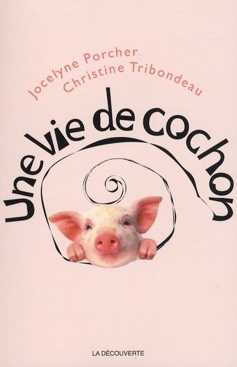 Emprunter Une vie de cochon livre