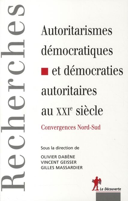 Emprunter Autoritarismes démocratiques et démocraties autoritaires. Convergences Nord-Sud livre