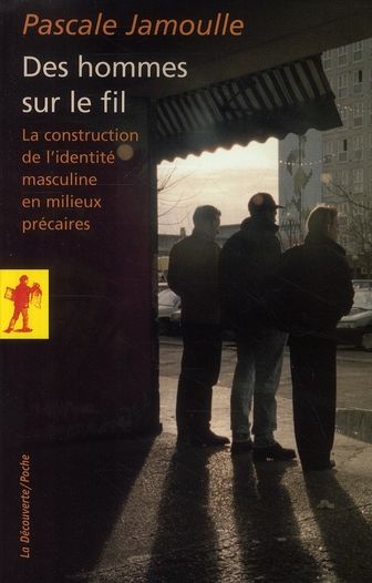 Emprunter Des hommes sur le fil. La construction de l'identité masculine en milieux précaires livre