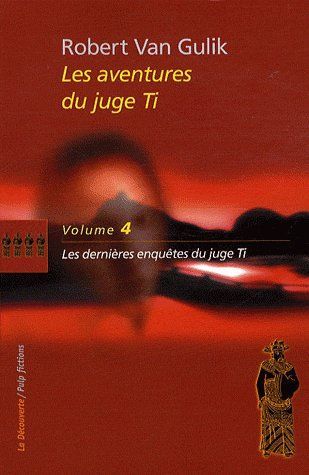 Emprunter Les aventures du juge Ti Tome 4 : Les dernières enquêtes du juge Ti livre