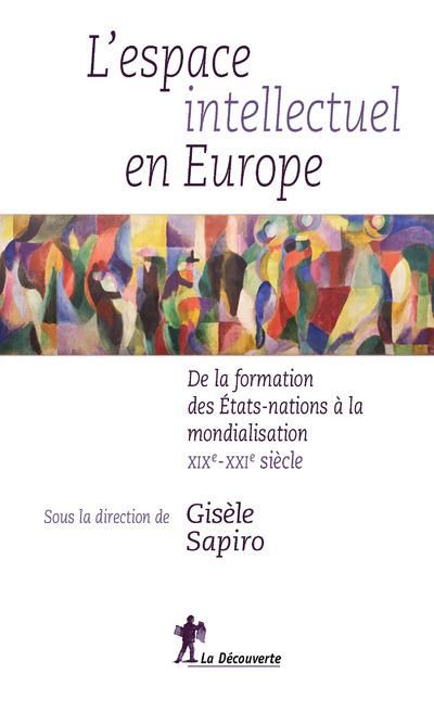 Emprunter L'espace intellectuel en Europe. De la formation des Etats-nations à la mondialisation, XIXe-XXIe si livre