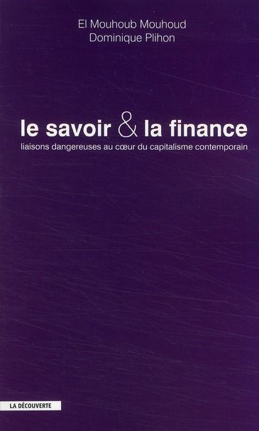 Emprunter Le savoir et la finance. Liaisons dangereuses au coeur du capitalisme contemporain livre