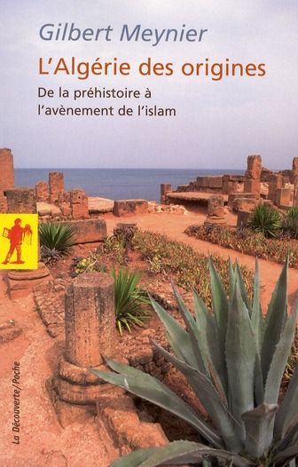 Emprunter L'Algérie des origines. De la préhistoire à l'avènement de l'islam livre