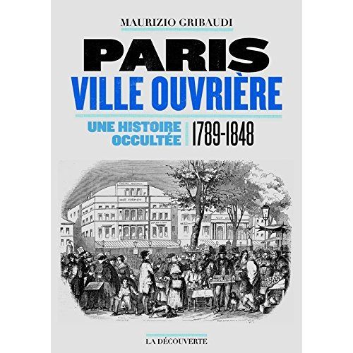 Emprunter Paris ville ouvrière. Une histoire occultée (1789-1848) livre