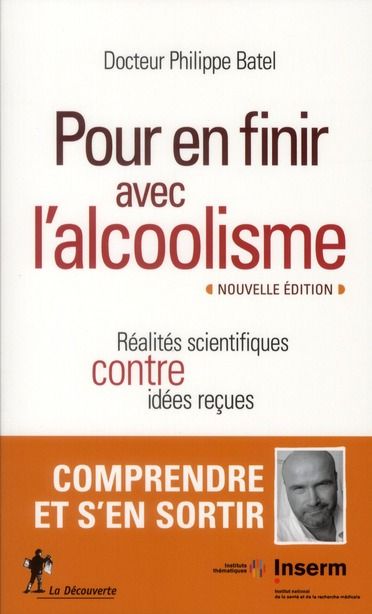 Emprunter Pour en finir avec l'alcoolisme. Réalités scientifiques contre idées reçues livre