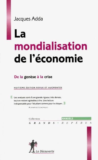 Emprunter La mondialisation de l'économie. De la genèse à la crise, 8e édition livre