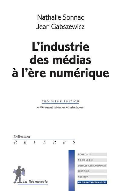 Emprunter L'industrie des médias à l'ère numérique. 3e édition livre