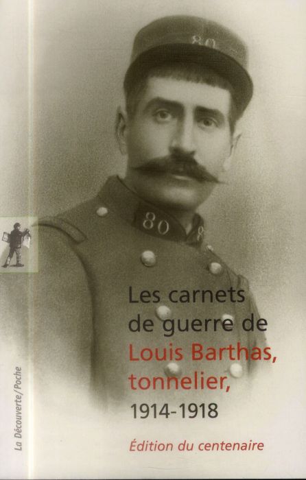 Emprunter Les carnets de guerre de Louis Barthas, tonnelier, 1914-1918. Edition du centenaire livre