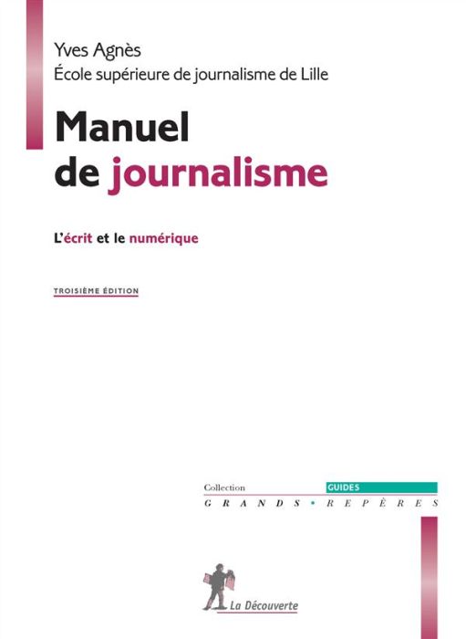 Emprunter Manuel de journalisme. L'écrit et le numérique, 3e édition livre