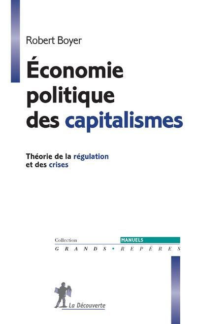 Emprunter Economie politique des capitalismes. Théorie de la régulation et des crises livre