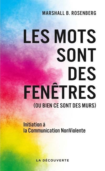 Emprunter Les mots sont des fenêtres (ou bien ce sont des murs). Introduction à la Communication NonViolente livre