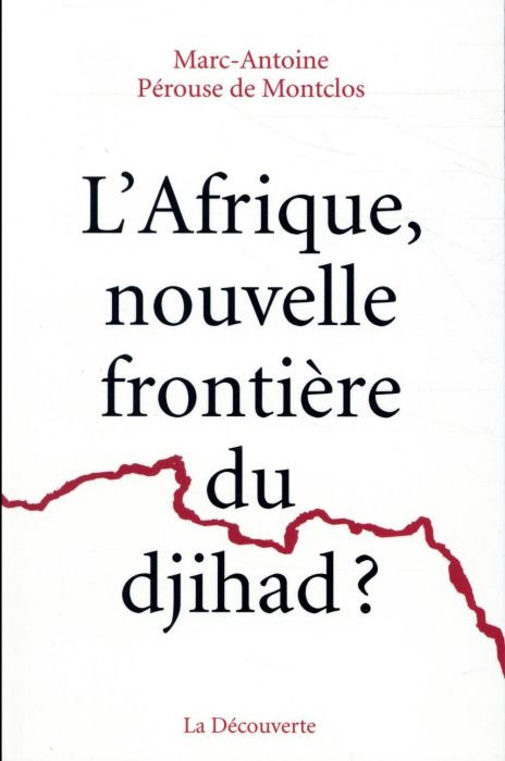 Emprunter L'Afrique, nouvelle frontière du djihad ? livre