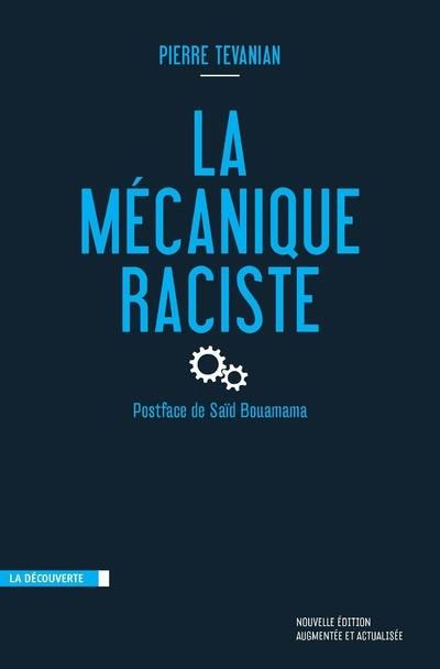 Emprunter La mécanique raciste. Edition revue et augmentée livre