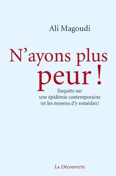 Emprunter N'ayons plus peur ! Enquête sur une épidémie contemporaine (et les moyens d'y remédier) livre