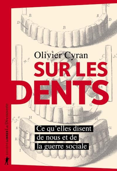 Emprunter Sur les dents. Ce qu'elles disent de nous et de la guerre sociale livre