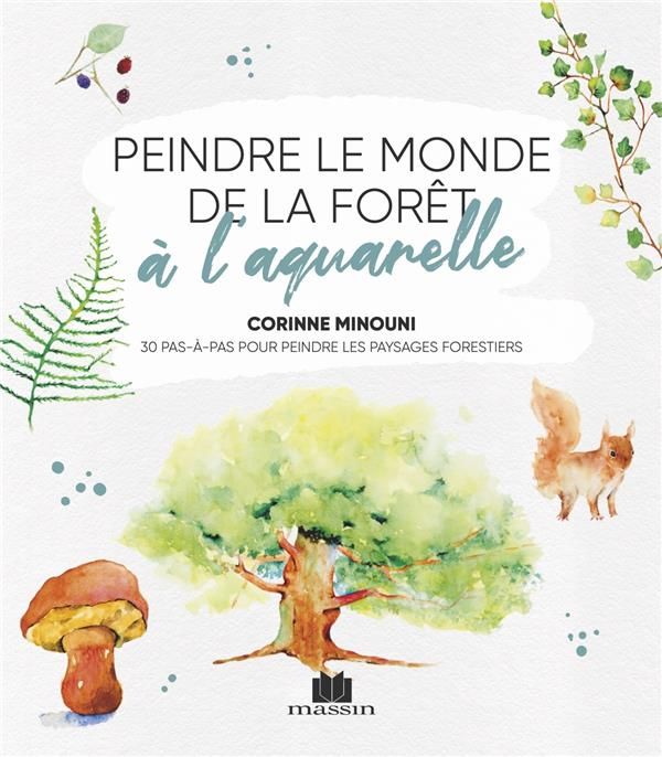 Emprunter Peindre le monde de la forêt à l'aquarelle livre