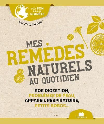 Emprunter Mes remèdes naturels au quotidien. SOS digestion, problèmes de peau, appareil respiratoire, petits b livre