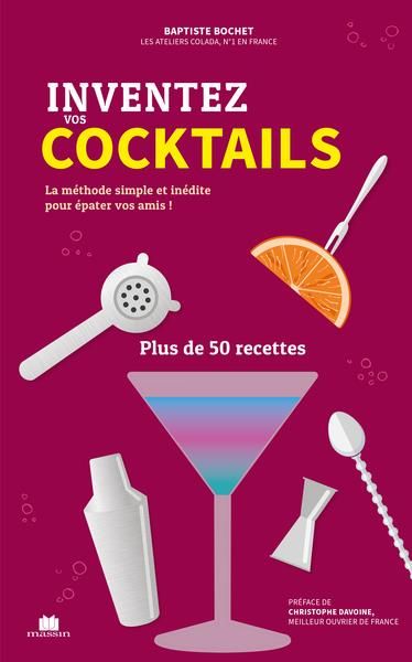 Emprunter Inventez vos cocktails. La méthode simple, inédite et personnalisée livre