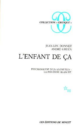 Emprunter L'ENFANT DE CA. Psychanalyse d'un entretien : la psychose blanche livre