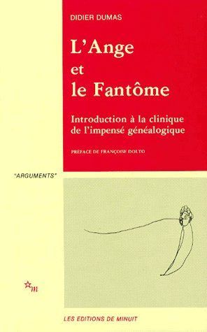 Emprunter L'ANGE ET LE FANTOME. Introduction à la clinique de l'impensé généalogique livre