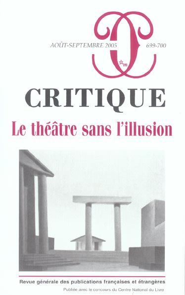 Emprunter Critique N° 699-700, Août-septembre 2005 : Le théâtre sans l'illusion livre