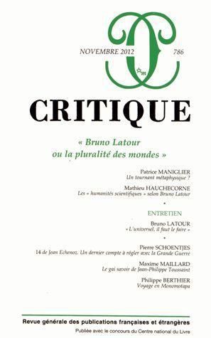 Emprunter Critique N° 786, Novembre 2012 : Bruno Latour ou la pluralité des mondes livre