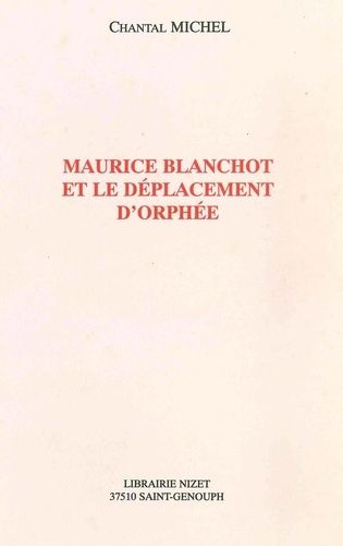 Emprunter Maurice Blanchot et le déplacement d'Orphée livre