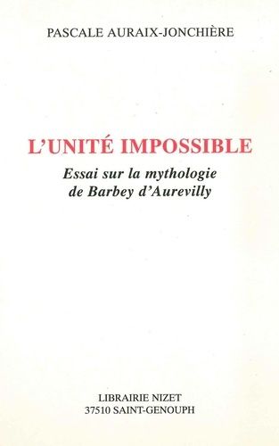 Emprunter L'unité impossible. Essai sur la mythologie de Barbey d'Aurevilly livre