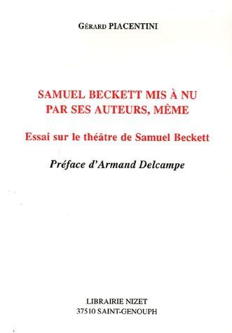 Emprunter Samuel Beckett mis à nu pars ses auteurs, même. Essai sur le théâtre de Samuel Beckett livre