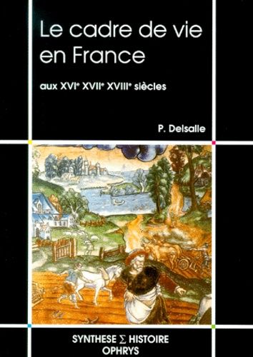 Emprunter Le cadre de vie en France aux XVIème, XVIIème, XVIIIème siècles livre