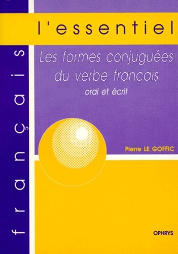 Emprunter Les formes conjuguées du verbe français. Oral et écrit livre